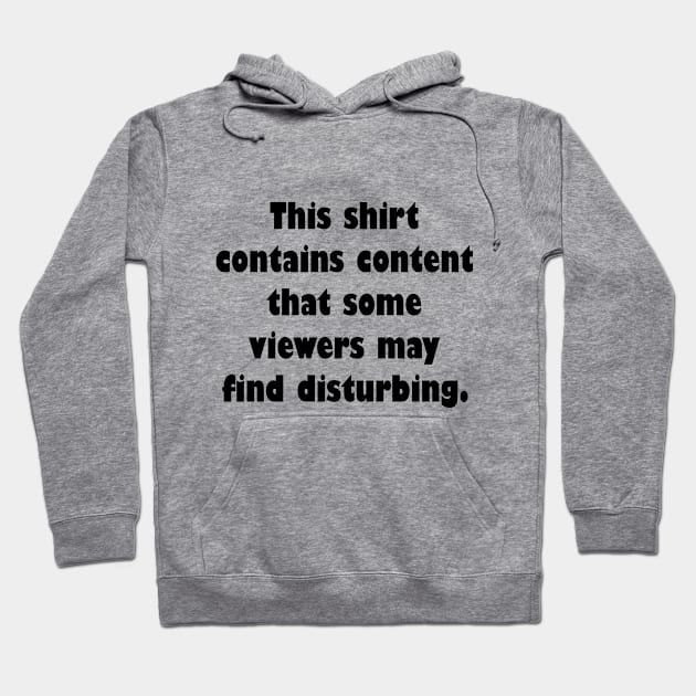 This shirt contains  content that some viewers may find distrubing Hoodie by RosegoldDreams